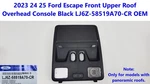 2023 24 25 Ford Escape Front Upper Roof Overhead Console Black LJ6Z-58519A70-CR. Fixed Price $110.00.