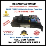 Reman 3C3T-14A067-BG 2003 2004 Ford F250 F350 Cabin Box With Fuses & Relays. Fixed Price $279.99.