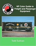 Np Color Guide Freight And Passenger Equipment Hardcover Book Todd Sillivan. Fixed Price $54.99.